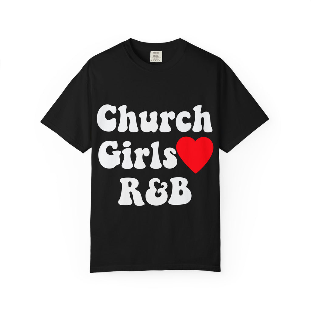 “Church Girls Love R&B” Black Classic Tee