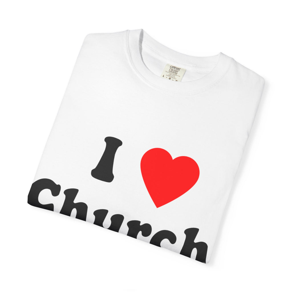 “I Love Church Girls” White Classic Tee